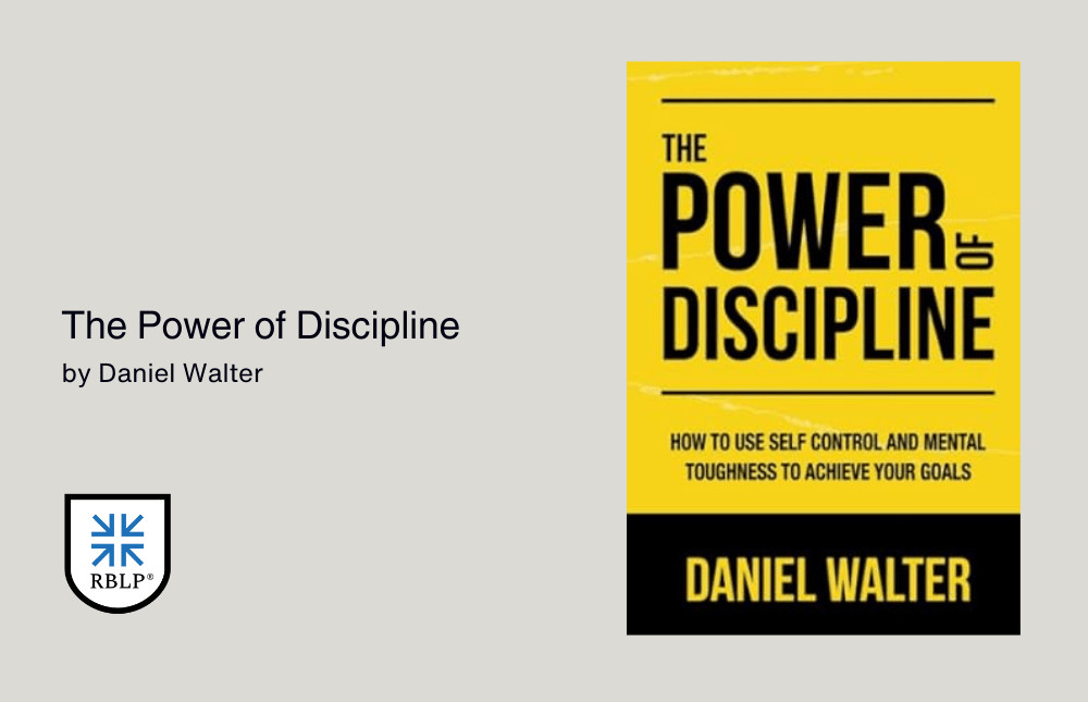 The Power of Discipline by Daniel Walter